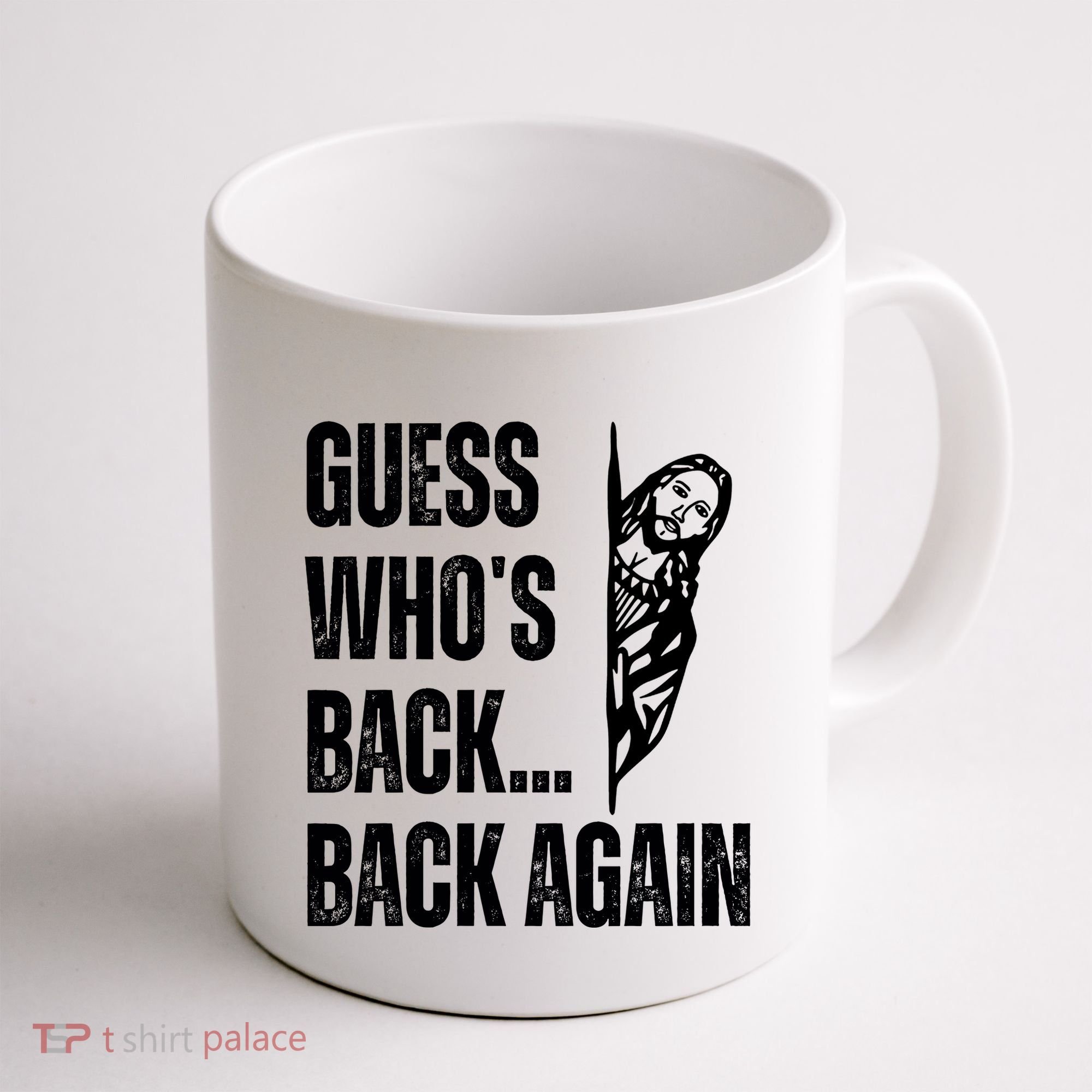 Guess Whos Back Again Jesus Easter Coffee Mug
