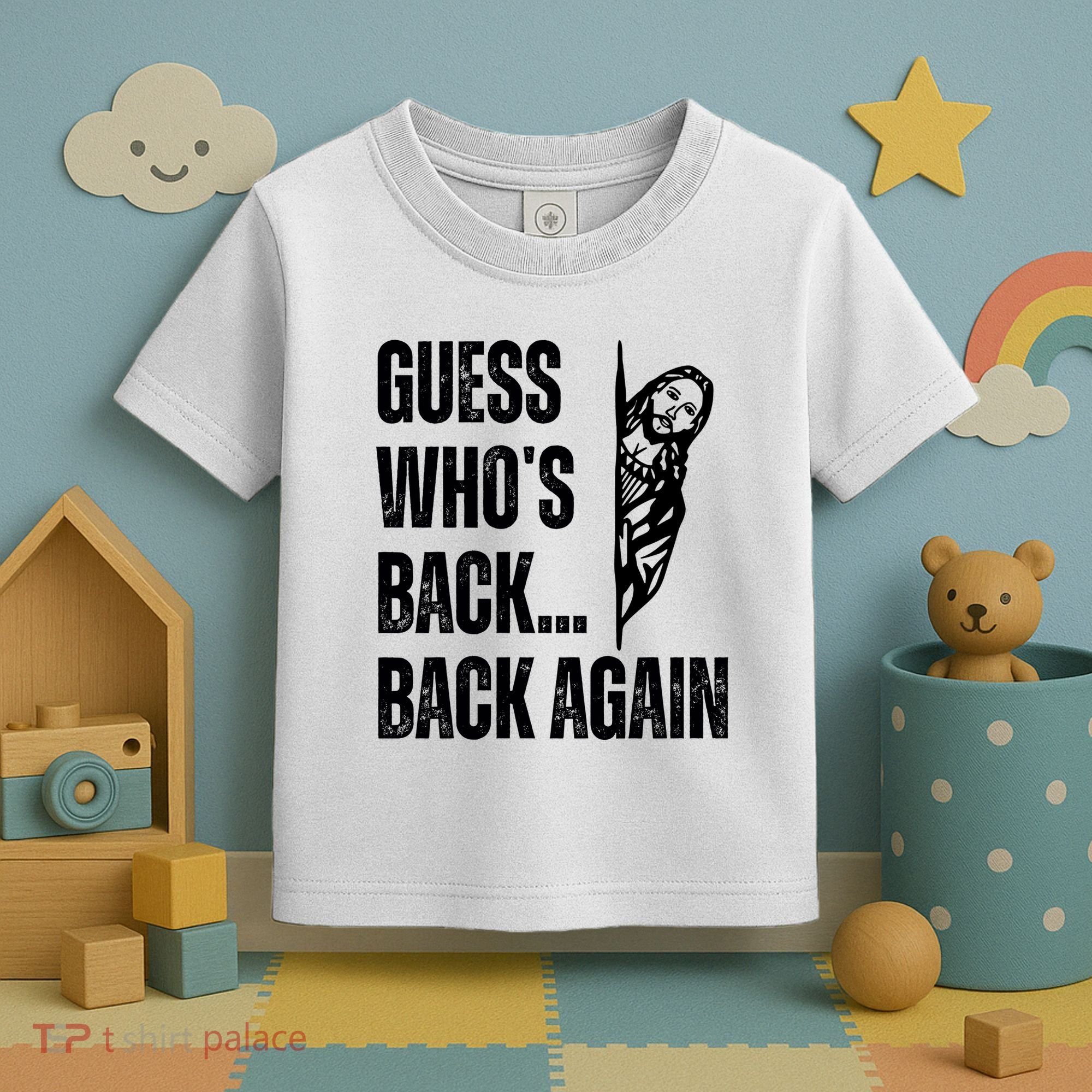 Guess Whos Back Again Jesus Easter Toddler T-Shirt