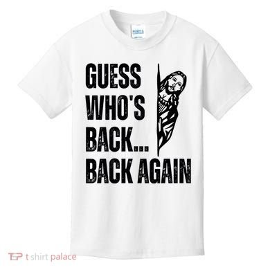 Guess Whos Back Again Jesus Easter Kids T-Shirt