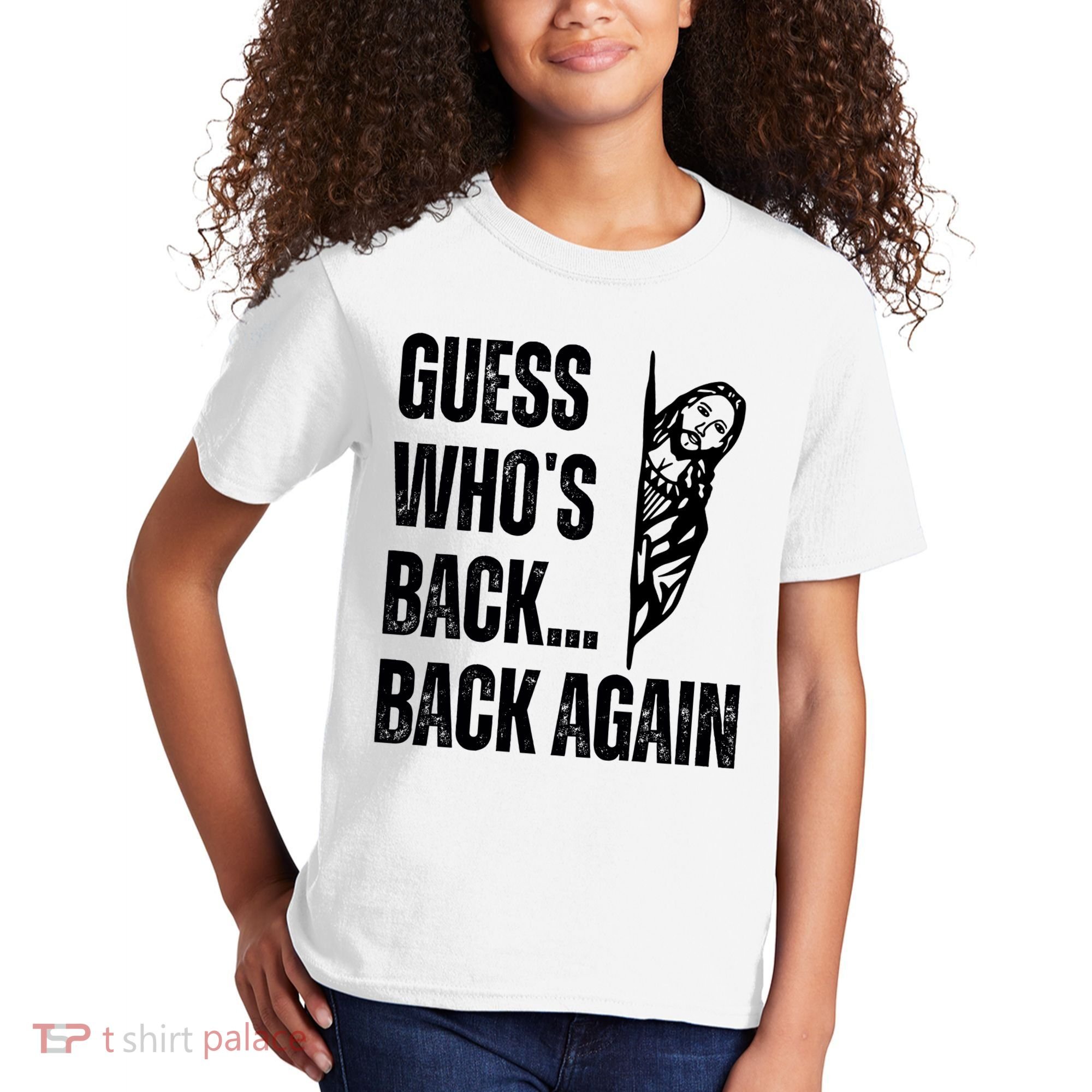 Guess Whos Back Again Jesus Easter Kids T-Shirt