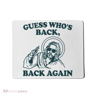 Guess Whos Back Back Again Jesus Mousepad