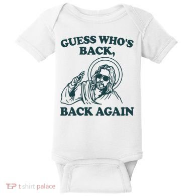 Guess Whos Back Back Again Jesus Baby Bodysuit