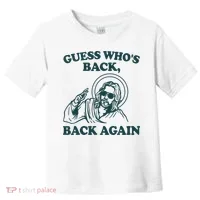 Guess Whos Back Back Again Jesus Toddler T-Shirt thumb 0