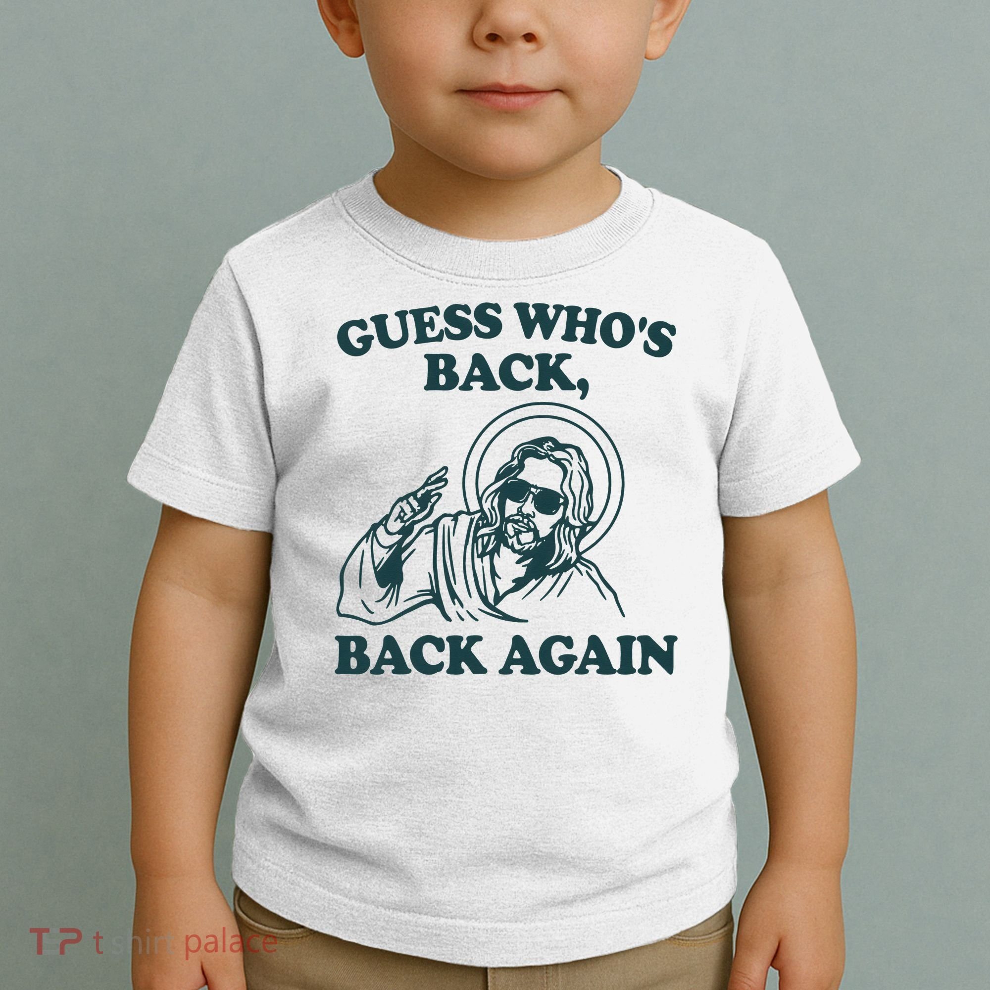 Guess Whos Back Back Again Jesus Toddler T-Shirt