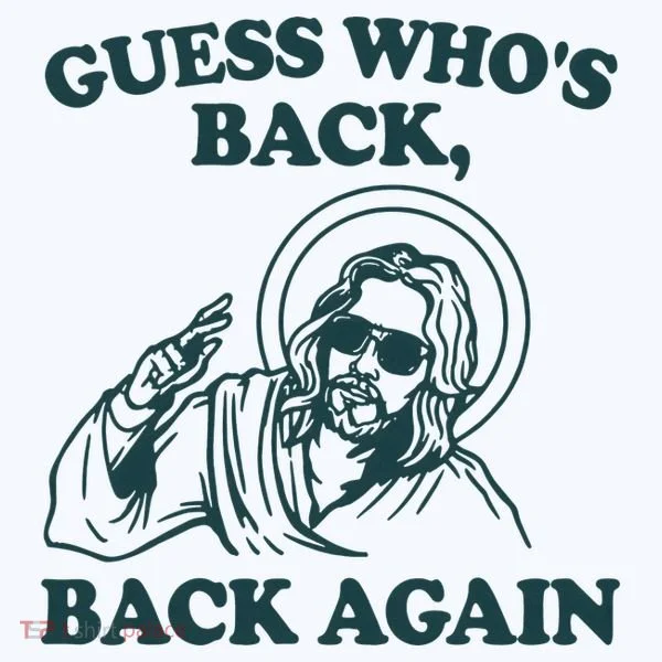 Guess Whos Back Back Again Jesus Women's T-Shirt