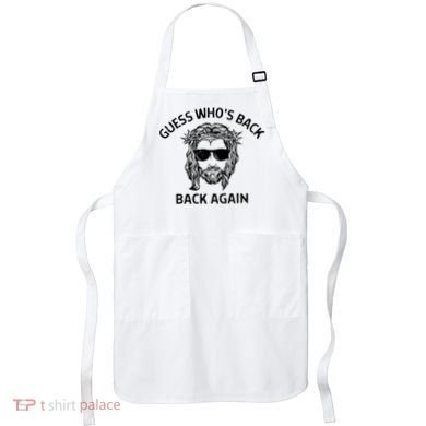 Guess Whos Back Back Again Happy Easter Jesus Christian Apron