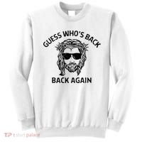 Guess Whos Back Back Again Happy Easter Jesus Christian Sweatshirt thumb 0