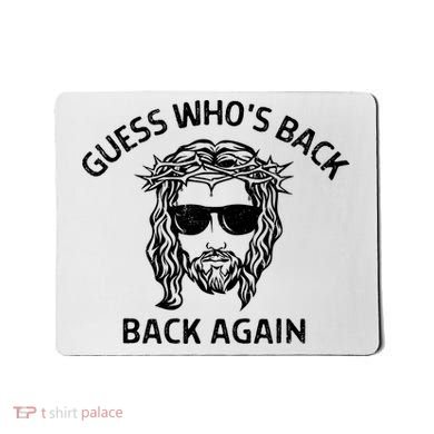 Guess Whos Back Back Again Happy Easter Jesus Christian Mousepad