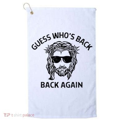 Guess Whos Back Back Again Happy Easter Jesus Christian Golf Towel