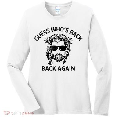 Guess Whos Back Back Again Happy Easter Jesus Christian Women's Long Sleeve Shirt