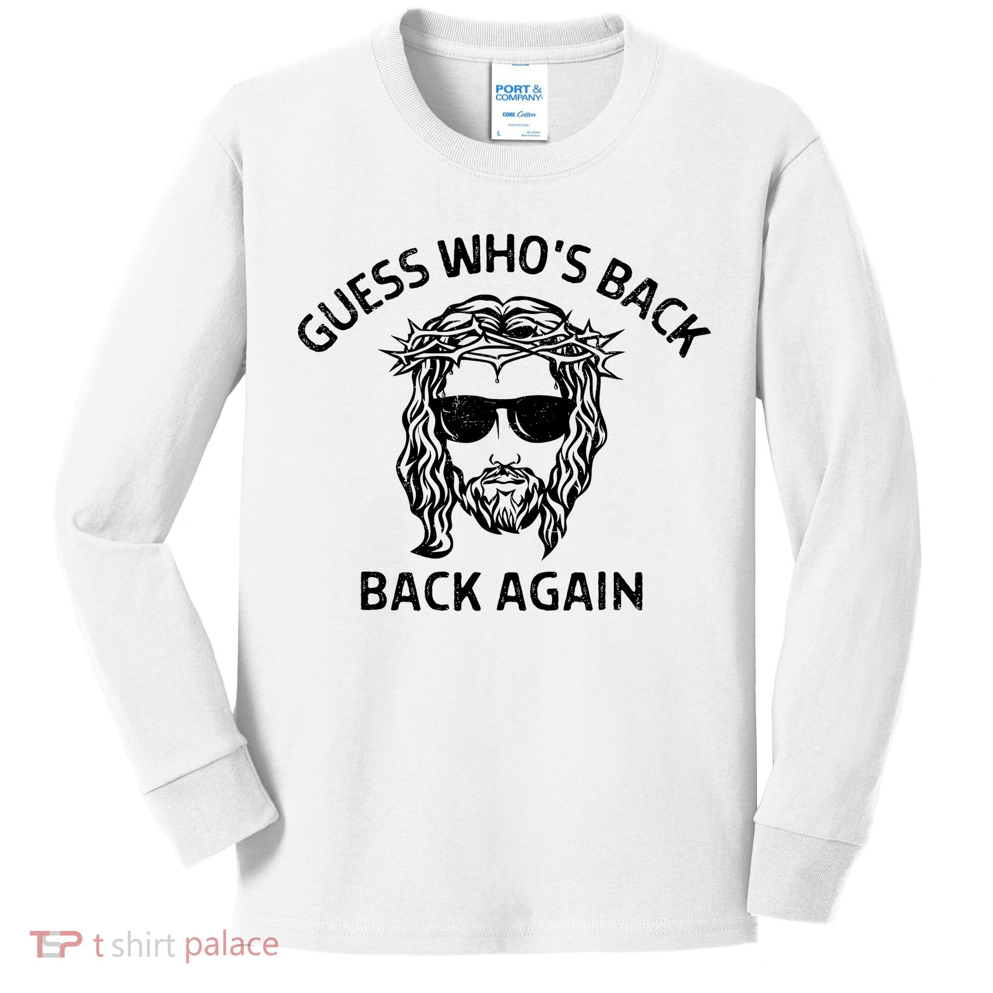Guess Whos Back Back Again Happy Easter Jesus Christian Kids Long Sleeve Shirt