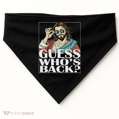 Guess Whos Back Jesus Easter Religious Catholic USA-Made Doggie Bandana