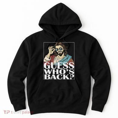 Guess Whos Back Jesus Easter Religious Catholic Hoodie