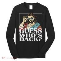 Guess Whos Back Jesus Easter Religious Catholic Long Sleeve Shirt thumb 0