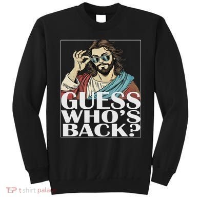Guess Whos Back Jesus Easter Religious Catholic Sweatshirt