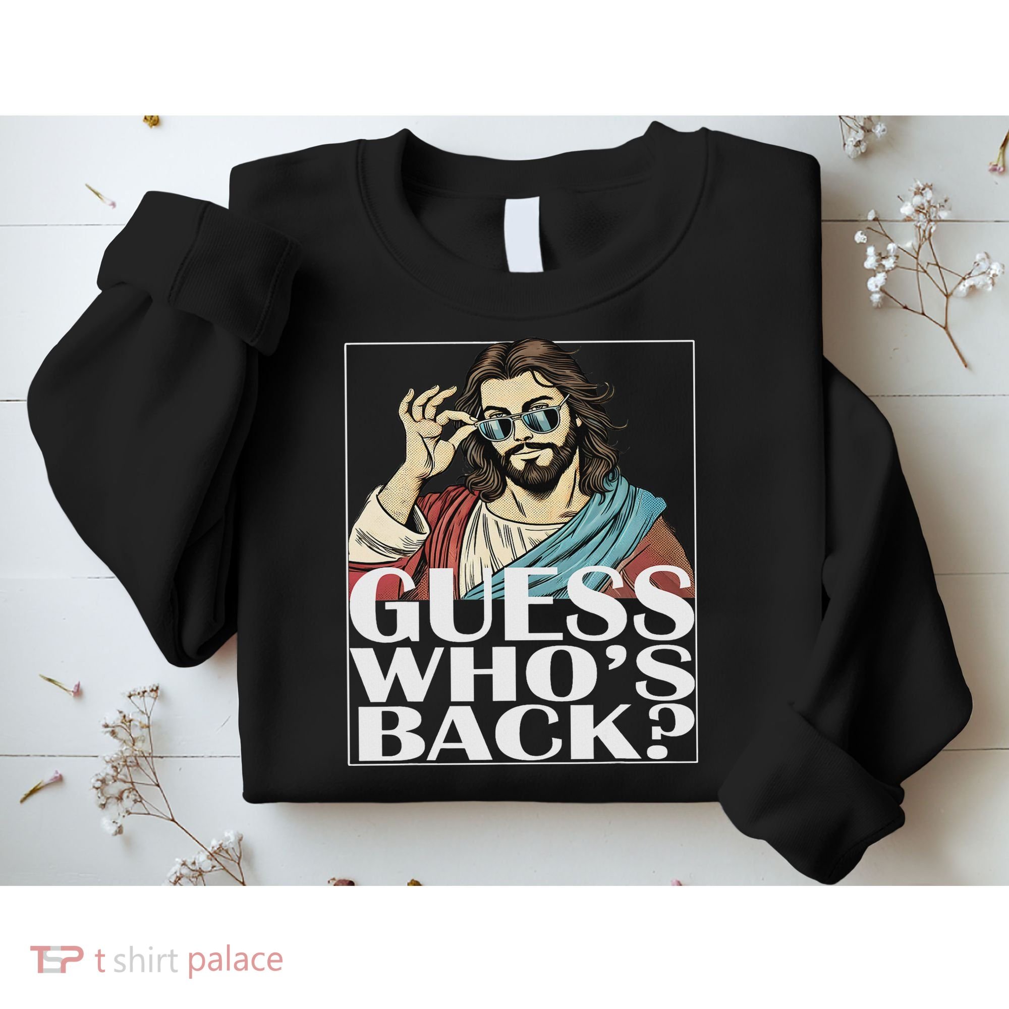 Guess Whos Back Jesus Easter Religious Catholic Sweatshirt
