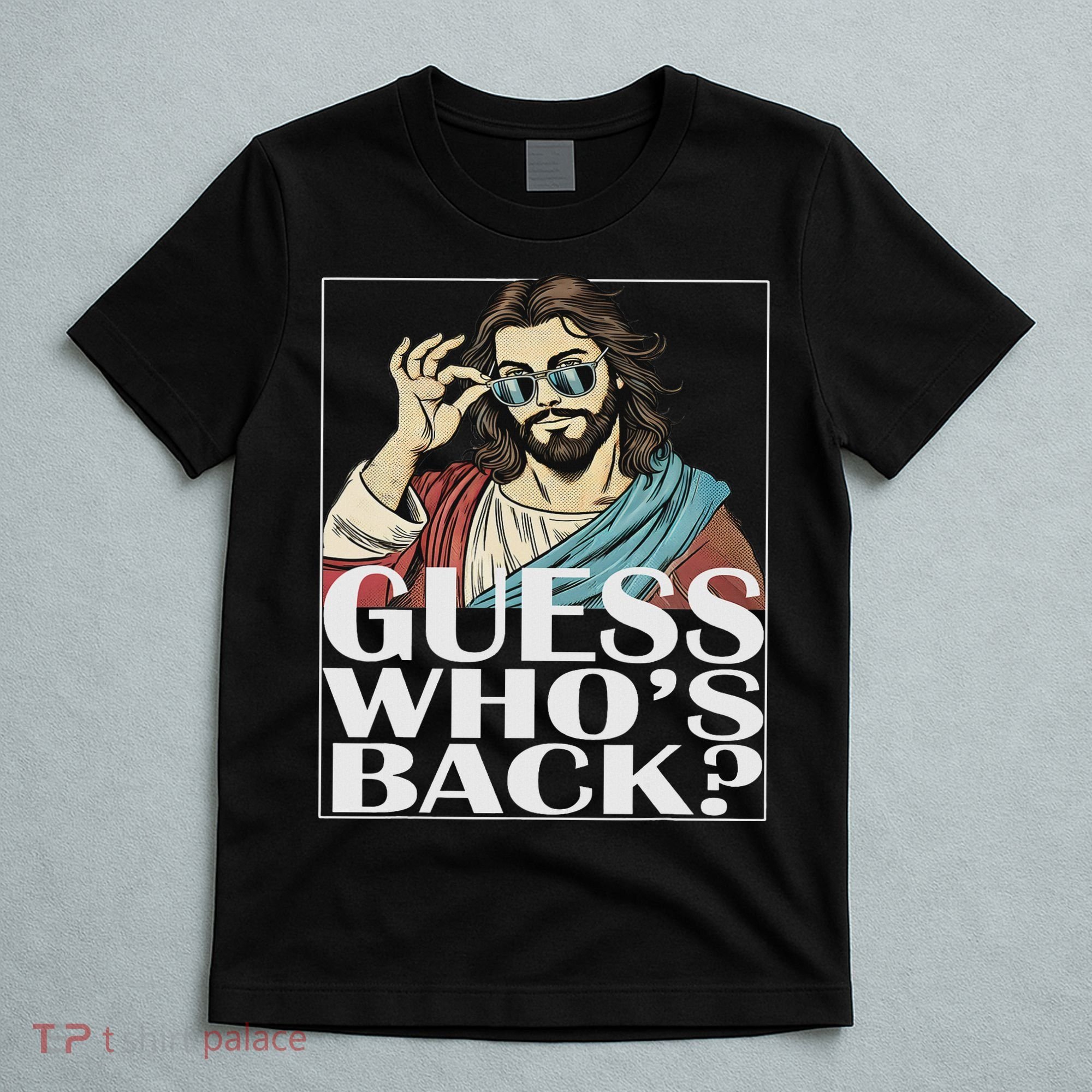 Guess Whos Back Jesus Easter Religious Catholic T-Shirt
