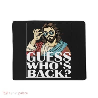 Guess Whos Back Jesus Easter Religious Catholic Mousepad