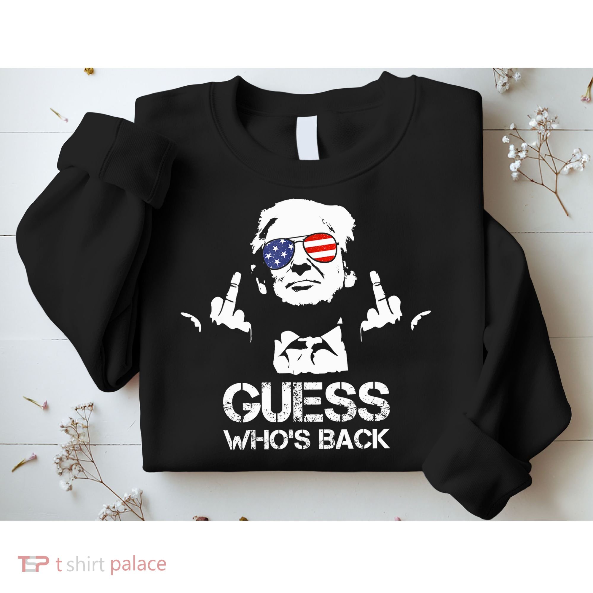 Guess WhoS Back Trump Sweatshirt