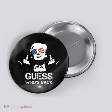 Guess WhoS Back Trump Button