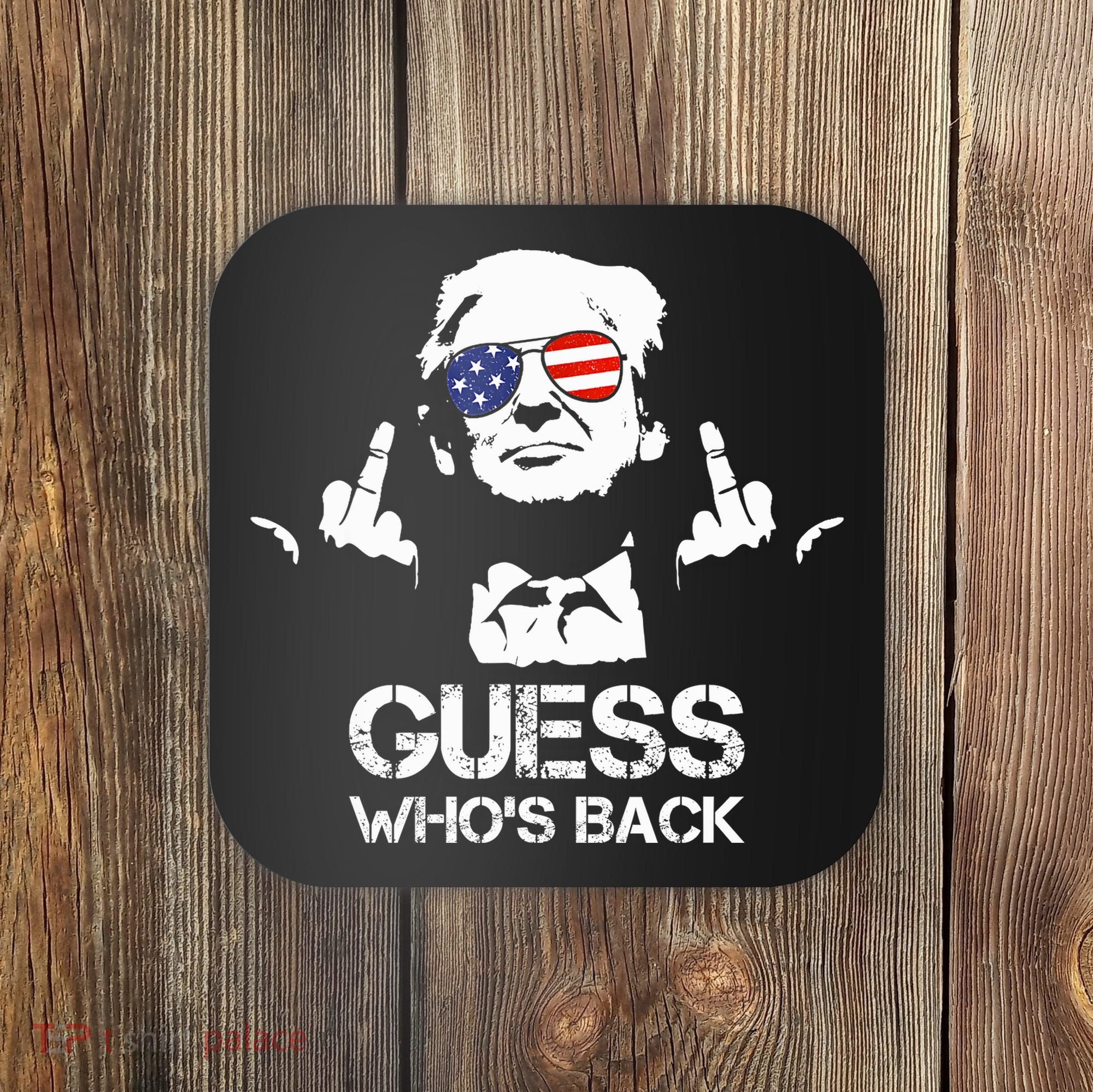 Guess WhoS Back Trump Coaster