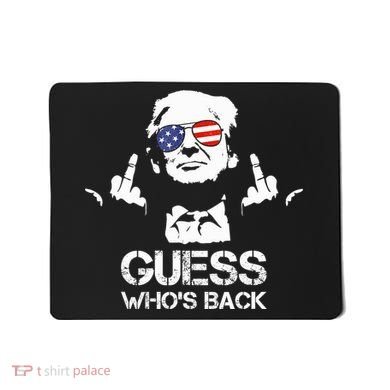 Guess WhoS Back Trump Mousepad