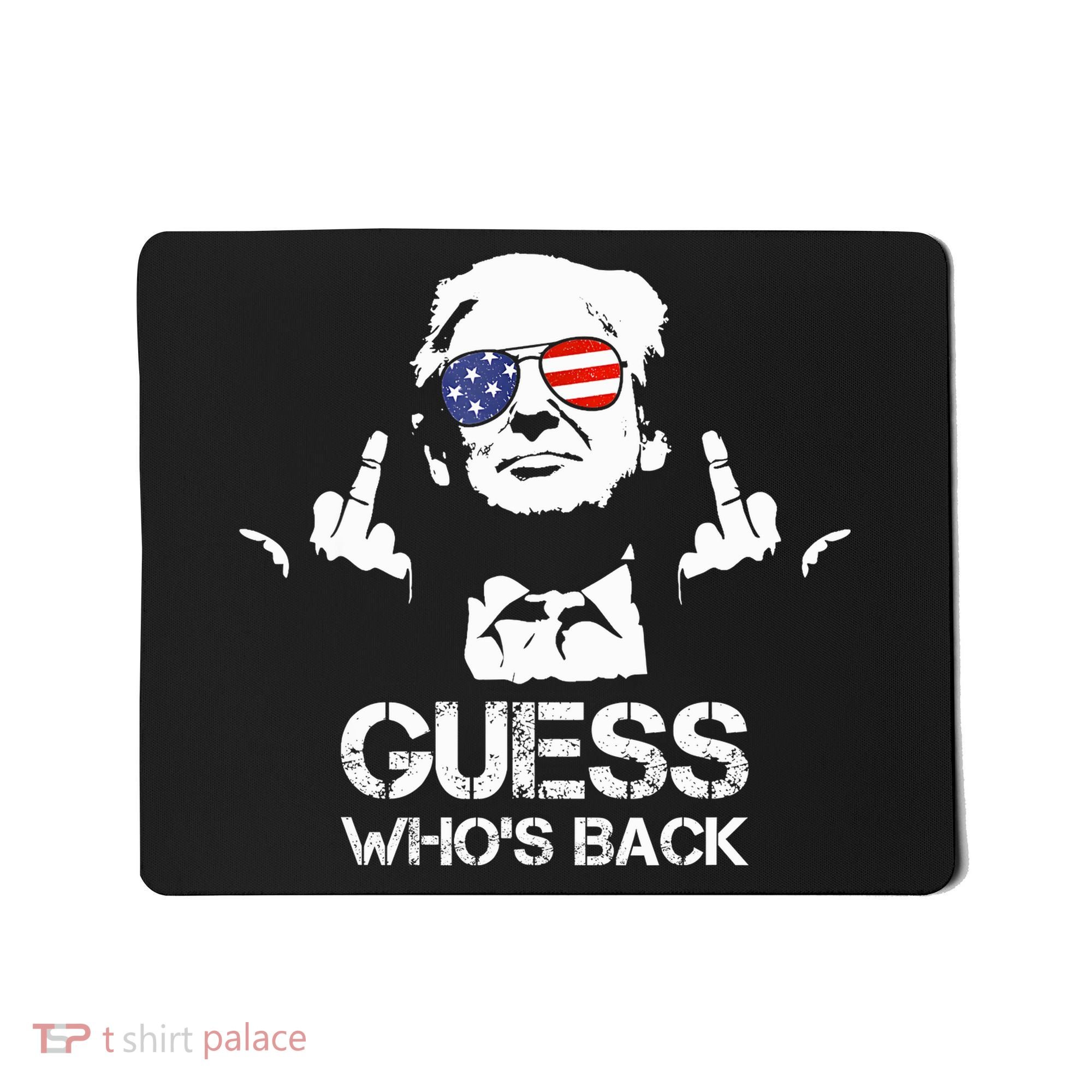 Guess WhoS Back Trump Mousepad