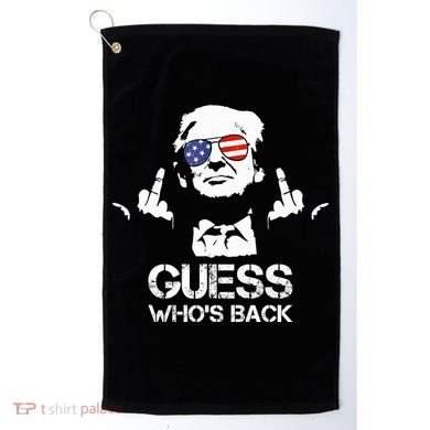Guess WhoS Back Trump Golf Towel