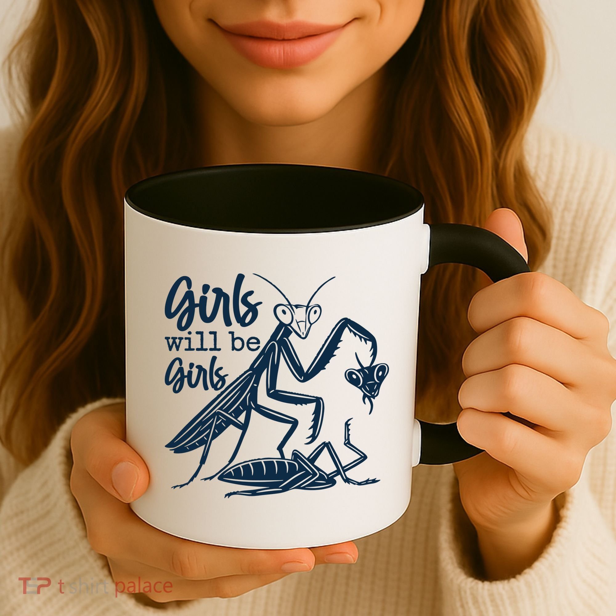 Girls Will Be Girls Praying Mantis Coffee Mug