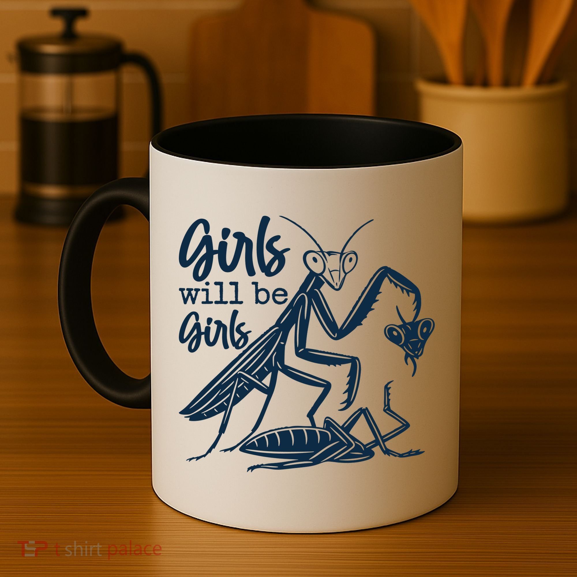 Girls Will Be Girls Praying Mantis Coffee Mug