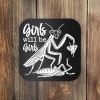 Girls Will Be Girls Praying Mantis Coaster thumb 0