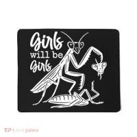 Girls Will Be Girls Praying Mantis Mousepad thumb 0