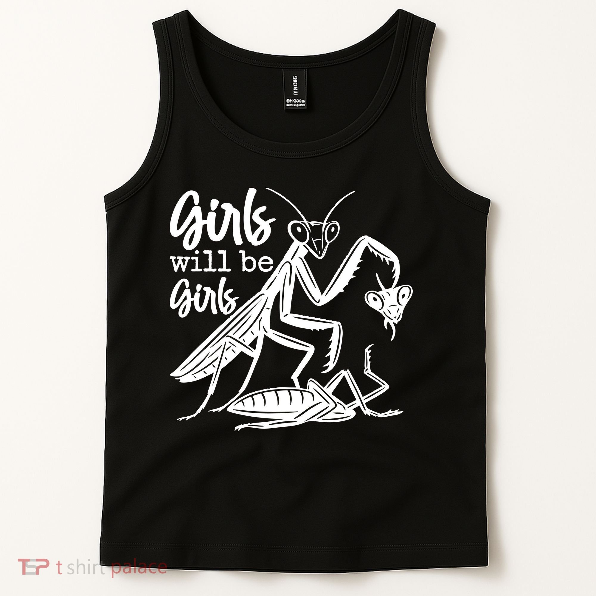 Girls Will Be Girls Praying Mantis Tank Top