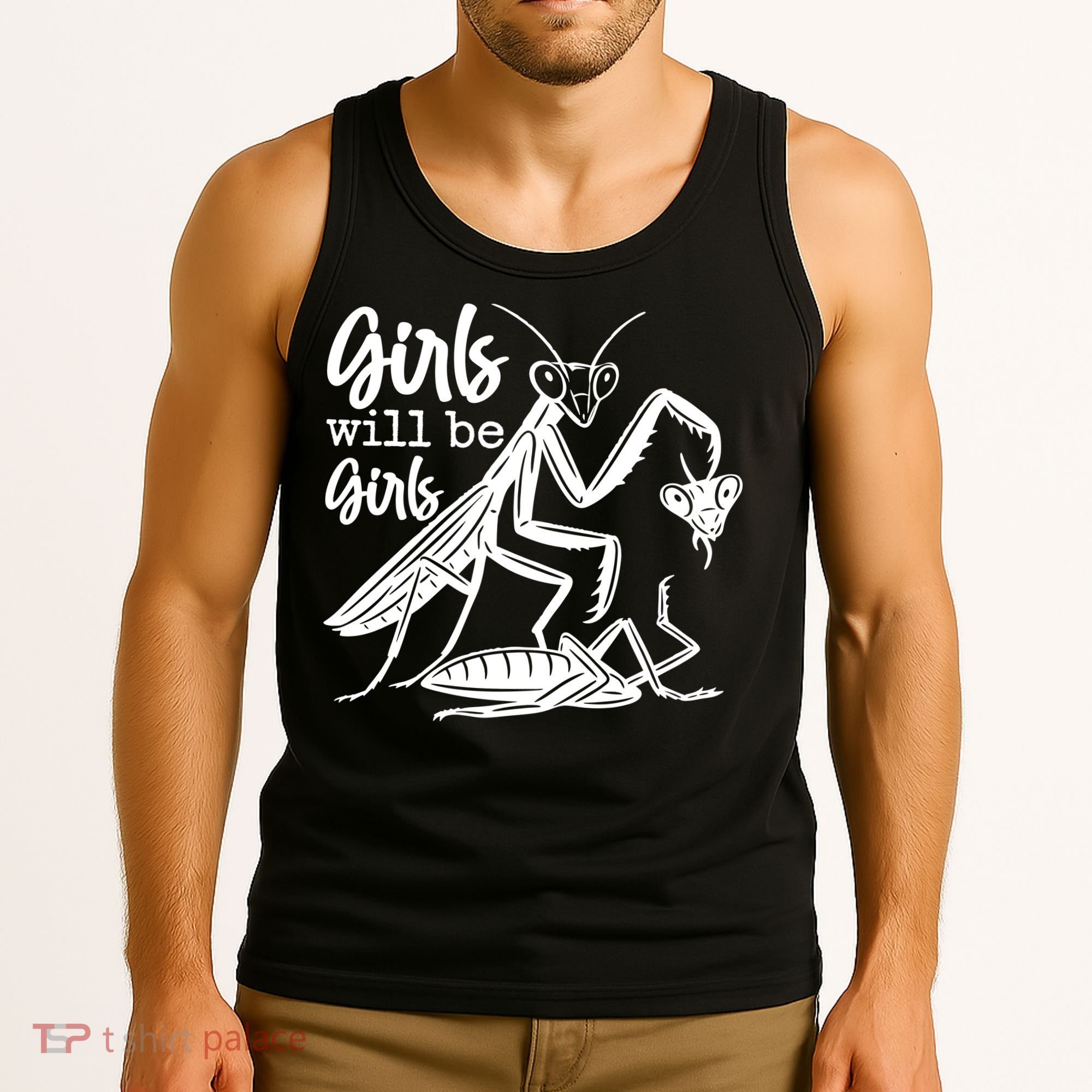 Girls Will Be Girls Praying Mantis Tank Top
