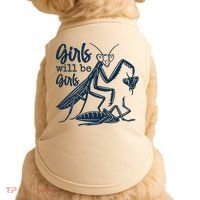 Girls Will Be Girls Praying Mantis Doggie Tank thumb 0