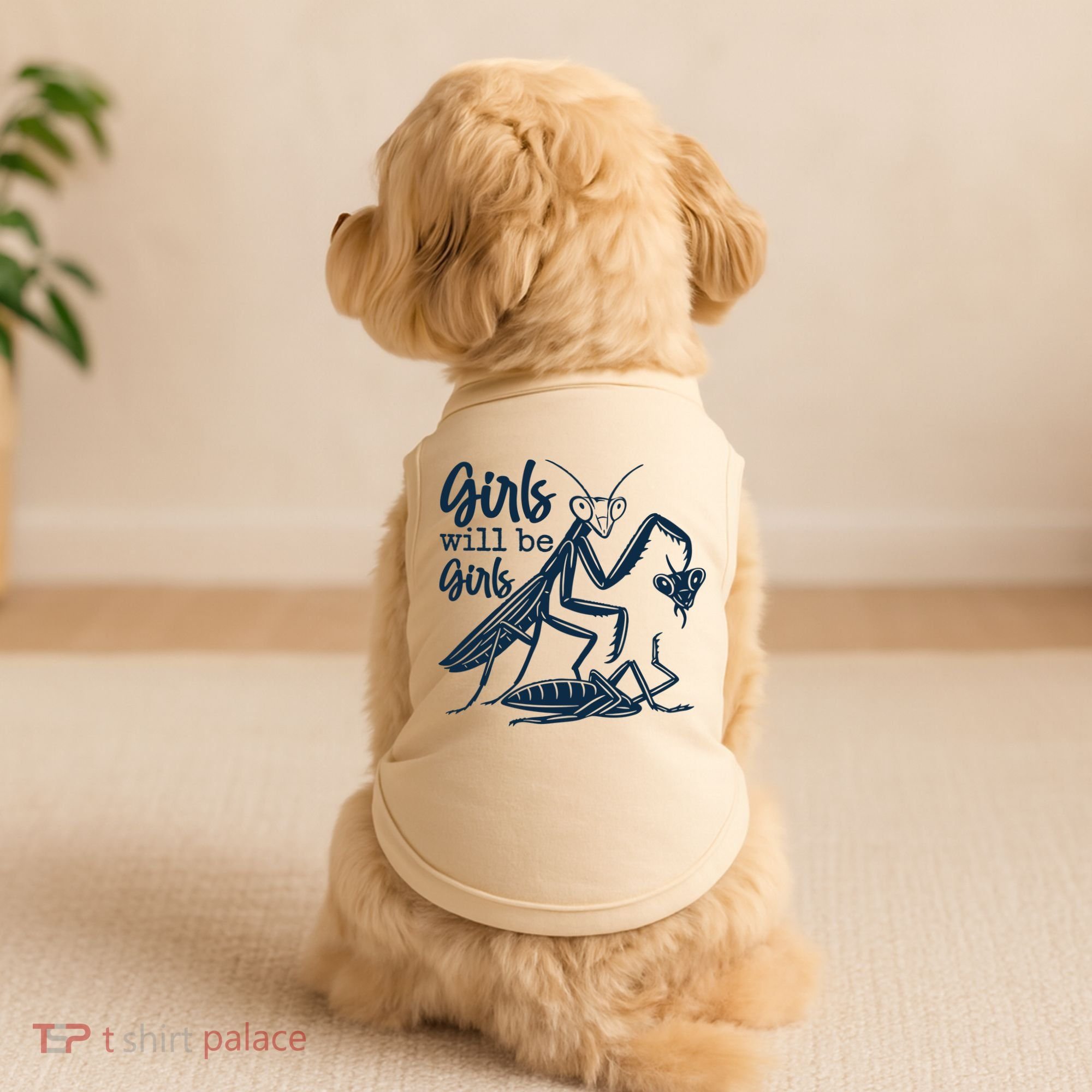 Girls Will Be Girls Praying Mantis Doggie Tank