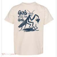 Girls Will Be Girls Praying Mantis Toddler T-Shirt thumb 0