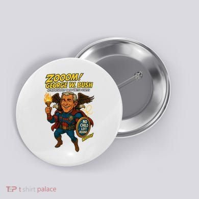 George W. Bush The Presidential Chronicles Button