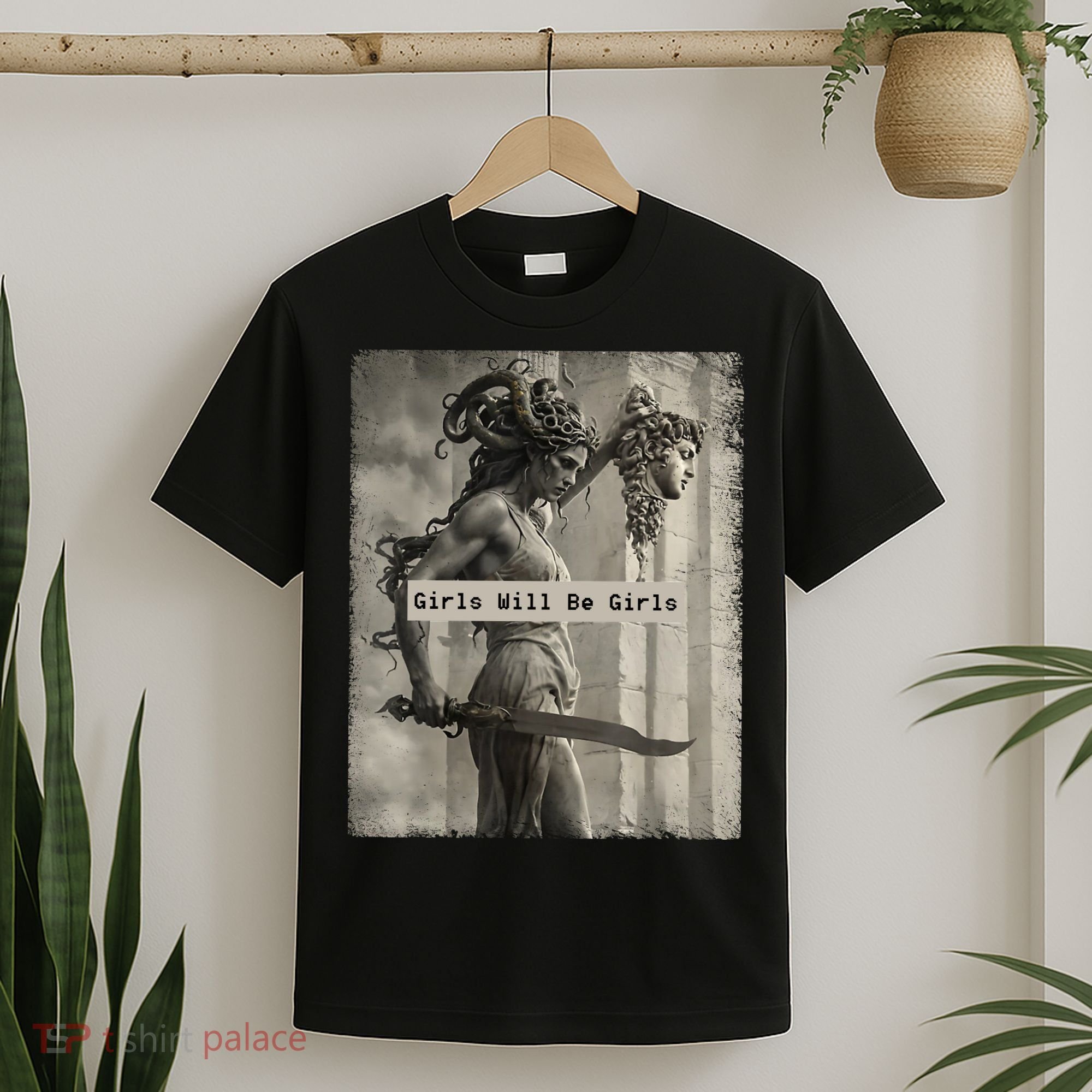 Girls Will Be Girls Medusa Feminist T-Shirt