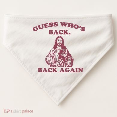 Guess Who's Back Back Again Happy Easter! Jesus Christ USA-Made Doggie Bandana