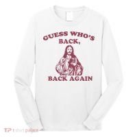 Guess Who's Back Back Again Happy Easter! Jesus Christ Long Sleeve Shirt thumb 0