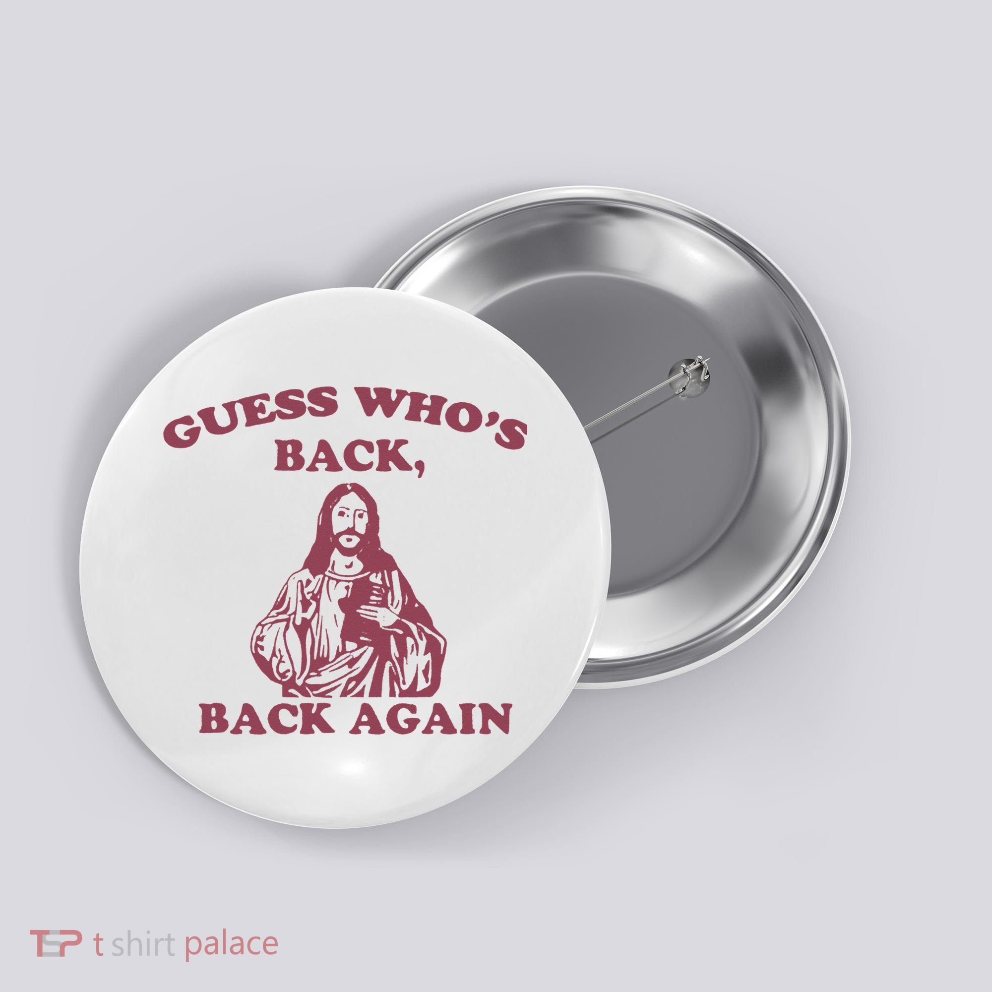 Guess Who's Back Back Again Happy Easter! Jesus Christ Button