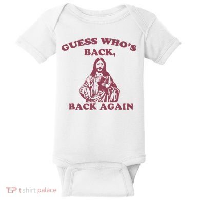 Guess Who's Back Back Again Happy Easter! Jesus Christ Baby Bodysuit