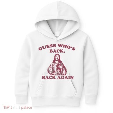 Guess Who's Back Back Again Happy Easter! Jesus Christ Kids Hoodie
