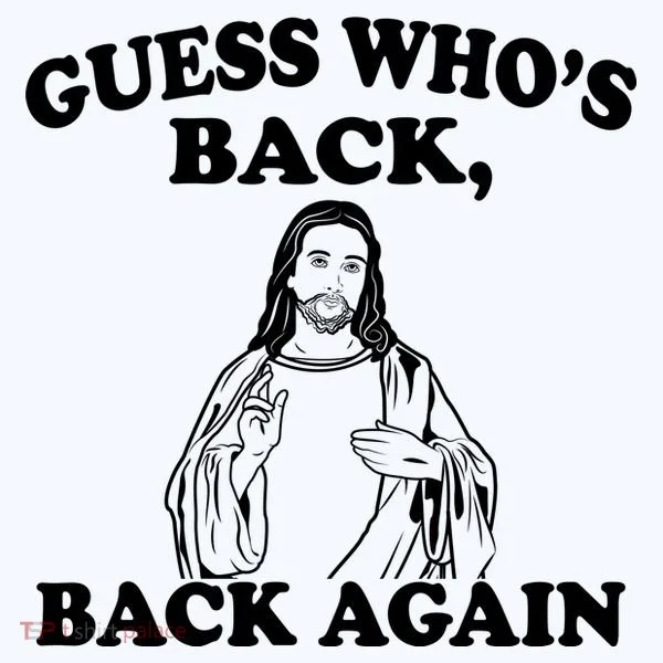 Guess Who's Back Again Funny Jesus Doggie Tank