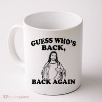 Guess Who's Back Again Funny Jesus Coffee Mug thumb 0