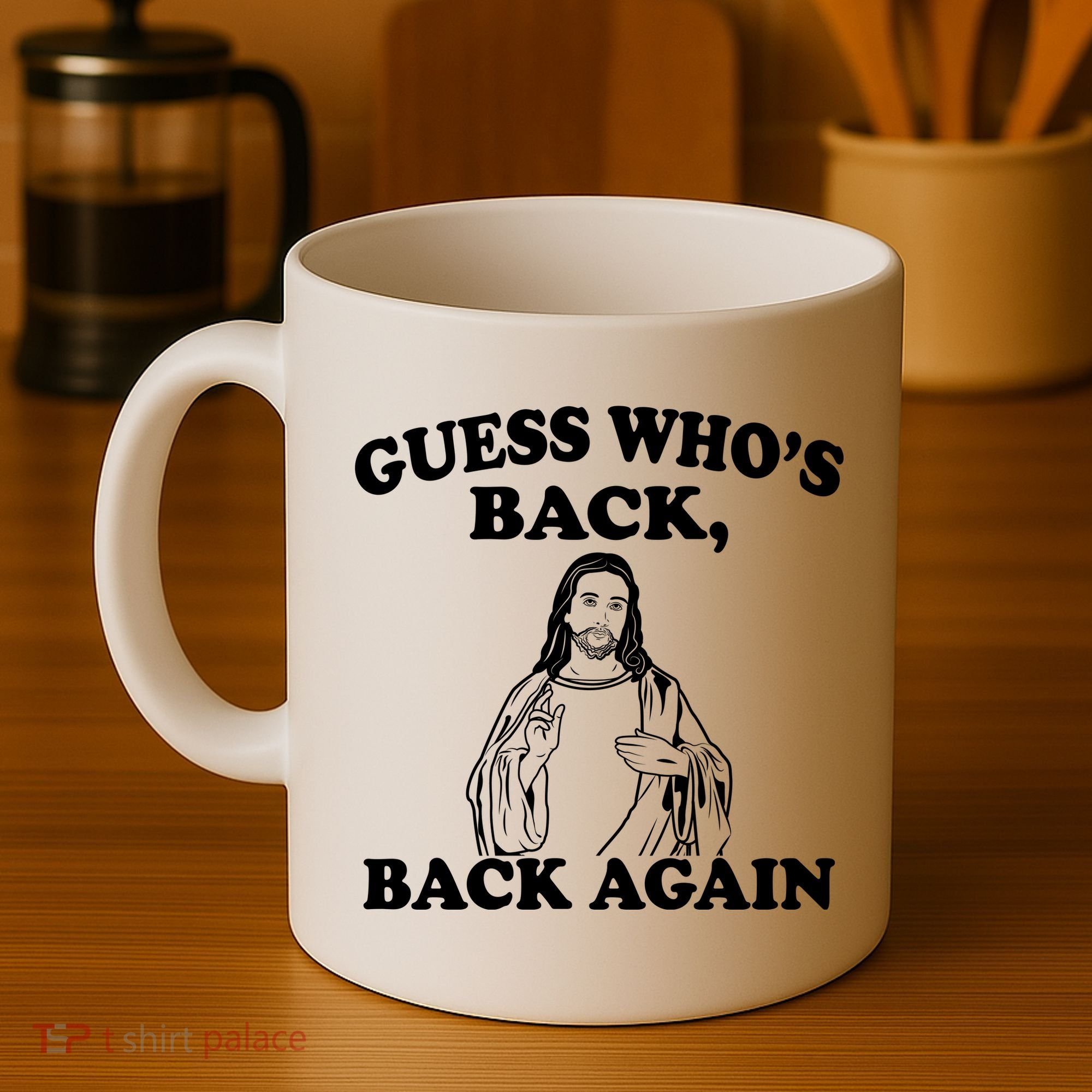 Guess Who's Back Again Funny Jesus Coffee Mug