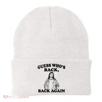 Guess Who's Back Again Funny Jesus Beanie thumb 0