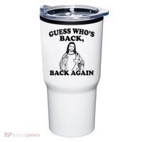 Guess Who's Back Again Funny Jesus Tumbler thumb 0