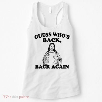 Guess Who's Back Again Funny Jesus Women's Tank Top